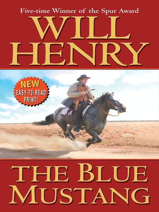 Title details for The Blue Mustang by Will Henry - Available